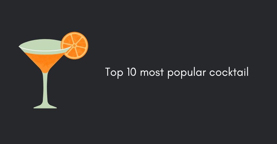 Top 10 Most Popular Cocktail Recipes Min 1 